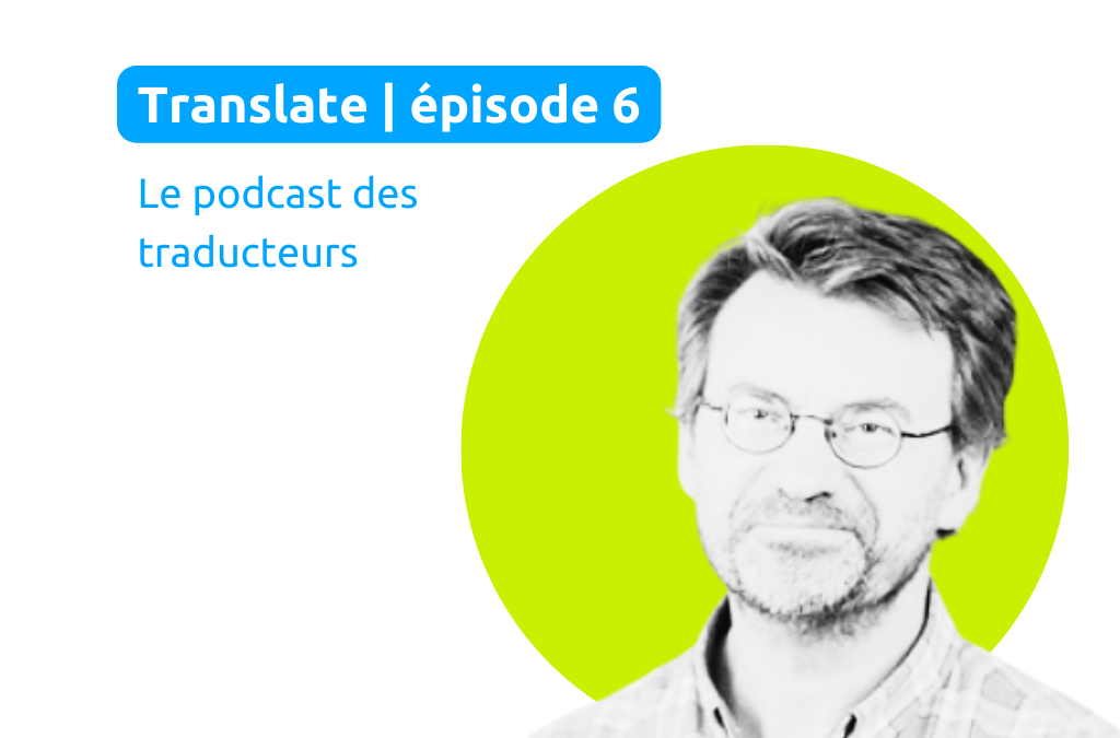 Podcast | Mission : traduction marketing avec Christophe Réthoré