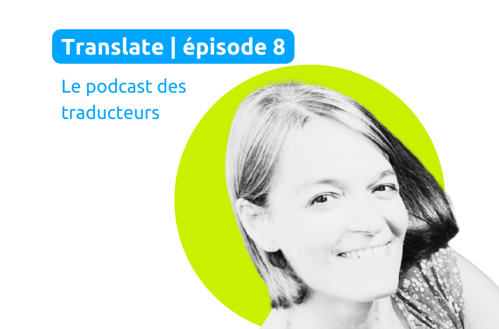Podcast | Comment trouver ses premiers clients en tant que traductrice avec Claire Talgorn