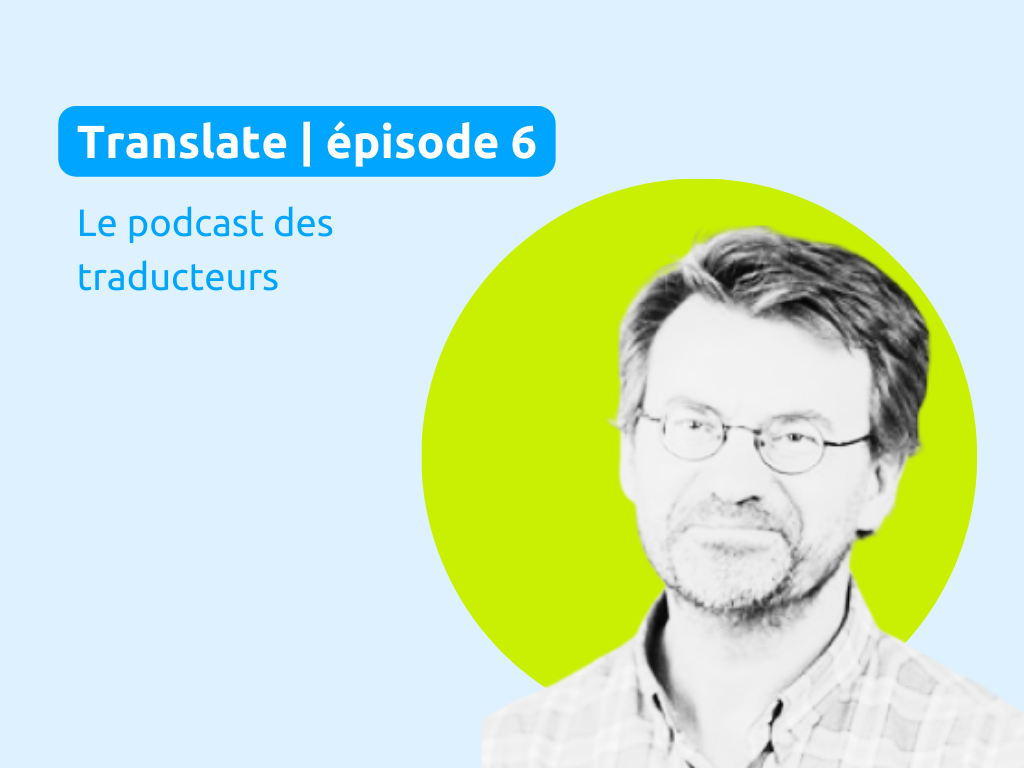 Christophe Réthoré au micro de Translate pour un podcast dédié à la traduction marketing