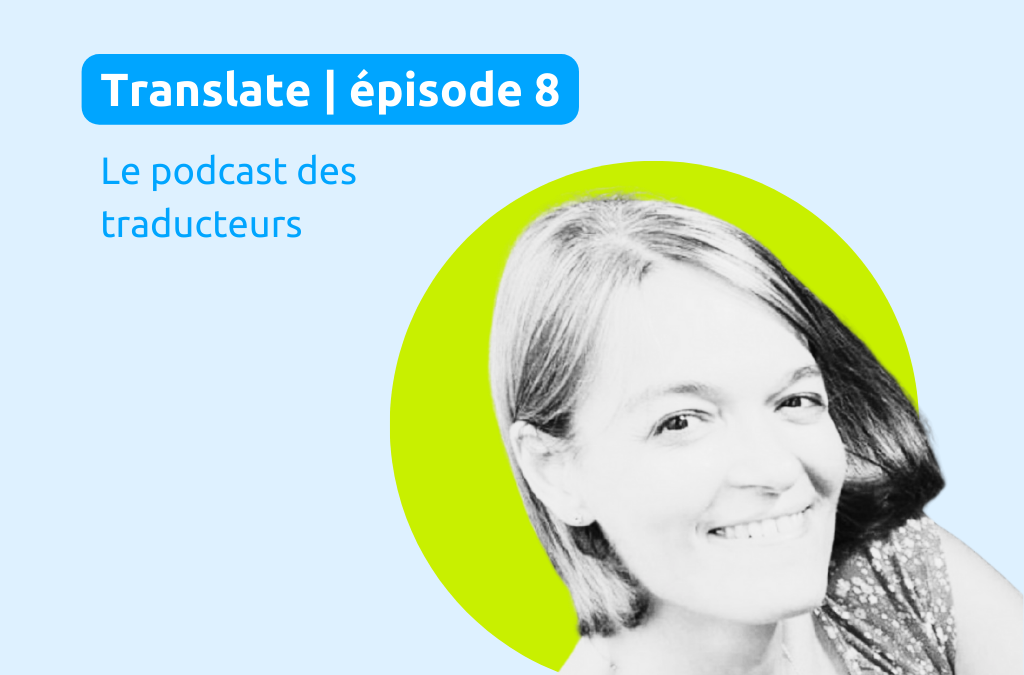 Podcast | Comment trouver ses premiers clients en tant que traductrice